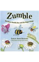 Zumble the Buzzy Bumble Bee and His Magic Wings