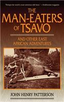 Man-Eaters of Tsavo: And Other East African Adventures