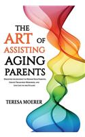 Art of Assisting Aging Parents