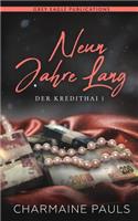 Neun Jahre Lang (Der Kredithai, Buch 1)