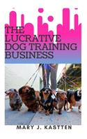 The Lucrative Dog Training Business