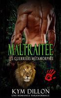 Maltraitée
