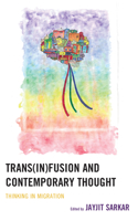 Trans(in)Fusion and Contemporary Thought