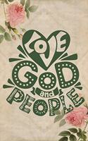 Love God and People: A Guide for Scripture, Devotional Prayer Notebook, Prayer Journal, Thanks, and Spiritual Thoughts, Guide To Prayer, Praise and Thanks, Devotional Pr