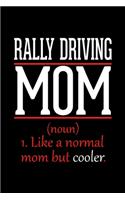 Rally Driving Mom Notebook: Graph Paper Notebook with 120 pages 6x9 perfect as math book, sketchbook, workbook and diary Funny Gift for Rally Driving Fans and Coaches