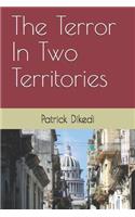 The Terror In Two Territories: The Terror In Two Territories