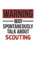 Warning May Spontaneously Talk About SCOUTING Notebook SCOUTING Lovers OBSESSION Notebook A beautiful