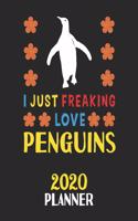 I Just Freaking Love Penguins 2020 Planner