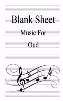 Blank Sheet Music For Oud: White Cover, Clefs Notebook, (8.5 x 11 IN / 21.6 x 27.9 CM) 100 Pages,100 full staved sheet, music sketchbook, Music Notation - gifts Standard for s