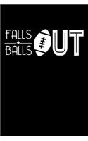 Falls Balls Out