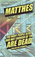 Too Many People Alive and Not Enough of 'Em Are Dead