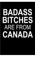Badass Bitches Are From Canada