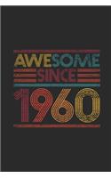 Awesome Since 1960: Small Lined Notebook (6 X 9 -120 Pages) for Birthday Gift Idea for Women And Men