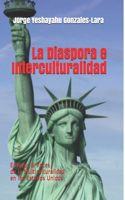 La Diaspora e Interculturalidad