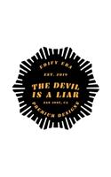 The Devil is a Liar: Blank Lined Journal Notebook, 120 Pages, Soft Matte Cover, 6 x 9