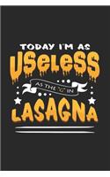 Today I'm useless lasagna
