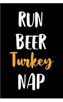 Run Beer Turkey Nap