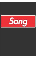 Sang: Sang Planner Calendar Notebook Journal, Personal Named Firstname Or Surname For Someone Called Sang For Christmas Or Birthdays This Makes The Perfec