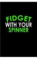 Fidget With Your Spinner