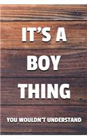 It's a Boy Thing You Wouldn't Understand