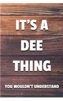It's a Dee Thing You Wouldn't Understand