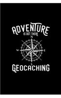 Adventure is out there geocaching