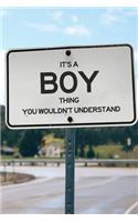 It's a Boy Thing You Wouldn't Understand