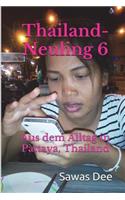 Thailand-Neuling 6: Aus dem Alltag in Pattaya, Thailand(6 Thailand-Neuling)
