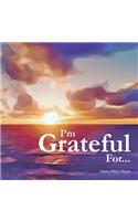I'm Grateful For...