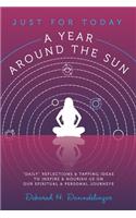 Just for Today, A Year Around the Sun