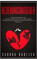 Beziehungsratgeber: Partnerschaftsprobleme lösen Beziehungsratgeber für Paare, Singles, Frauen & Männer Kommunikation in der Partnerschaft verbessern & Beziehung retten