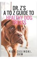 Dr. Z's A to Z Guide to Healthy Dog Treats