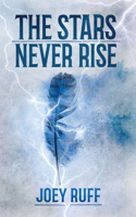Stars Never Rise