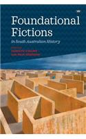 Foundational Fictions in South Australian History