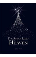 The Simple Road to Heaven