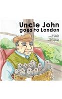 Uncle John Goes to London