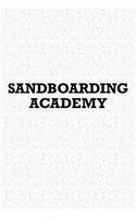 Sandboarding Academy: A 6x9 Inch Matte Softcover Journal Notebook with 120 Blank Lined Pages
