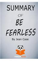 Summary of Be Fearless by Jean Case