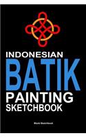 Indonesian Batik Painting Sketchbook