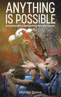 Anything Is Possible