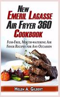 New Emeril Lagasse Power Air Fryer 360 Cookbook