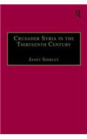 Crusader Syria in the Thirteenth Century