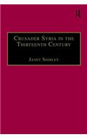 Crusader Syria in the Thirteenth Century