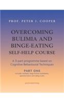 Overcoming Bulimia and Binge-Eating Self Help Course: Part One