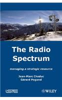 The Radio Spectrum: Managing a Strategic Resource