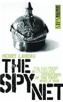 Spy Net: The Greatest Intelligence Operations of the First World War