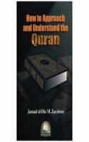 How to Approach and Understand the Quran