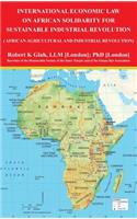 International Economic Law on African Solidarity for Sustainable Industrial Revolution