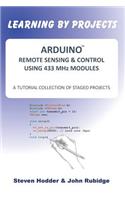 ARDUINO REMOTE SENSING & CONTROL USING 433 MHz MODULES