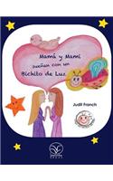 Mamï¿½ y Mami Sueï¿½an Con Un Bichito de Luz